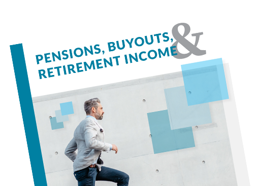 Pensions, Buyouts, & Retirement Income Guide